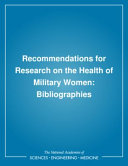 Recommendations for research on the health of military women bibliographies /