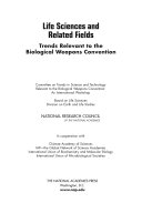 Life sciences and related fields trends relevant to the biological weapons convention /