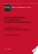 National bibliographies in the digital age guidance and new directions /