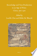 Knowledge and text production in an age of print China, 900-1400 /