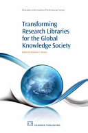 Transforming research libraries for the global knowledge society /