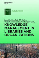 Knowledge management in libraries and organizations /