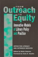 From outreach to equity innovative models of library policy and practice /