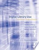 Digital library use social practice in design and evaluation /