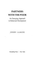 Partners with the poor : an emerging approach to relief and development /