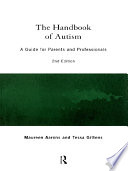 The handbook of autism a guide for parents and professionals /