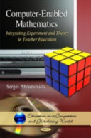 Computer-enabled mathematics integrating experiment and theory in teacher education /