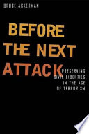 Before the next attack preserving civil liberties in an age of terrorism /
