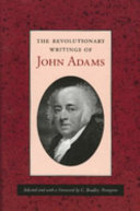 The revolutionary writings of John Adams