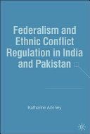 Federalism and ethnic conflict regulation in India and Pakistan