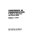 Confidence in communication : a guide to assertive and social skills /