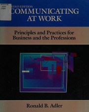 Communicating at work : principles and practices for business and the professions /