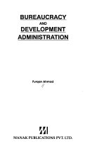 Bureaucracy and development administration /