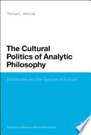 The cultural politics of analytic philosophy britishness and the spectre of Europe /