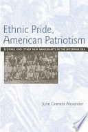 Ethnic pride, American patriotism Slovaks and other new immigrants in the interwar era /