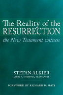 The reality of the resurrection : the New Testament witness /