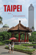 Taipei city of displacements /
