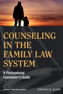 Counseling in the family law system : a professional counselor's guide /