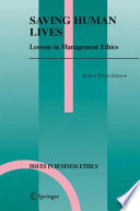 Saving Human Lives Lessons in Management Ethics /