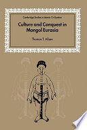 Culture and conquest in Mongol Eurasia