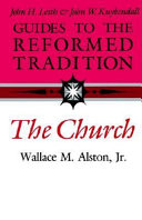 The church : guides to the reformed tradition /