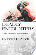 Deadly encounters two Victorian sensations /