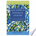 Asian American evangelical churches race, ethnicity, and assimilation in the second generation /