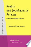 Politics and sociolinguistic reflexes Palestinian border villages /