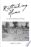 Rethinking home a case for writing local history /