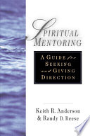 Spiritual monitoring : a guide for seeking and giving direction /