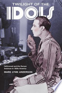 Twilight of the idols Hollywood and the human sciences in 1920s America /