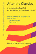 After the classics a translation into English of the selected verse of Vicent Andrés Estellés /