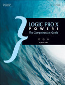 Logic Pro X power! : the comprehensive guide /