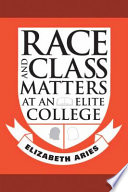 Race and class matters at an elite college