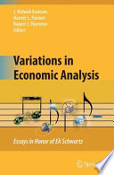 Variations in Economic Analysis Essays in Honor of Eli Schwartz /