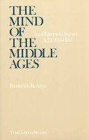 The mind of the middle ages : a historical survey A.D 200-1500 /