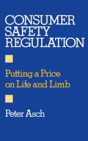 Consumer safety regulation putting a price on life and limb /