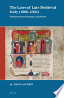 The laws of late medieval Italy (1000-1500) foundations for a European legal system /