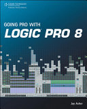 Going pro with Logic Pro 8
