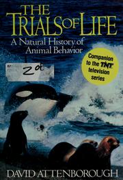 The trials of life : a natural history of animal behavior /