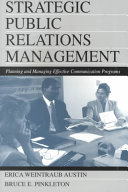 Strategic public relations management : planning and managing effective communication programs /