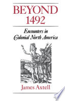 Beyond 1492 encounters in colonial North America /