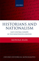 Historians and nationalism : East-Central Europe in the nineteenth century /