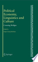 Political Economy, Linguistics and Culture Crossing Bridges /