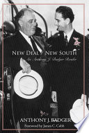 New Deal/New South an Anthony J. Badger reader.