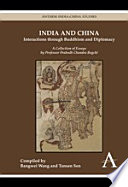 India and China interactions through Buddhism and diplomacy : a collection of essays by Professor Prabodh Chandra Bagchi /