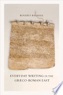 Everyday writing in the Graeco-Roman East