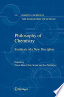 Philosophy Of Chemistry Synthesis of a New Discipline /