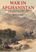 War in Afghanistan a short history of eighty wars and conflicts in Afghanistan and the North-West Frontier 1839-2011 /