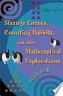 Strange curves, counting rabbits, and other mathematical explorations